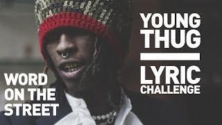 Word On The Street: Young Thug Lyric Challenge