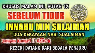 Download lagu DOA NABI SULAIMAN PENGANTAR TIDUR, SEMPATKAN DOA NABI INI, INNAHU MIN SULAIMAN PENARIK REZEKI mp3 Download lagu DOA NABI SULAIMAN PENGANTAR TIDUR, SEMPATKAN DOA NABI INI, INNAHU MIN SULAIMAN PENARIK REZEKI mp3