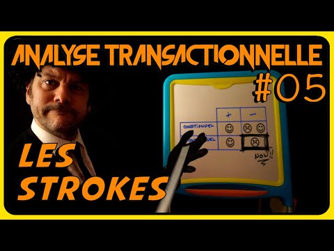 Les signes de reconnaissance : les strokes - ANALYSE TRANSACTIONNELLE #05