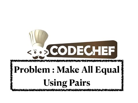 Make All Equal Using Pairs Problem Code Chef Daily Coding Problem Java Code