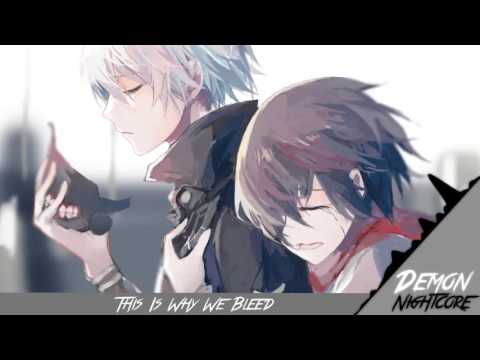 Nightcore - This Is Why We Bleed