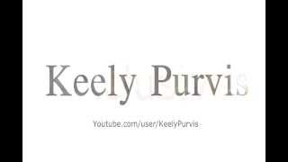Keely Purvis introduction youtube channel.