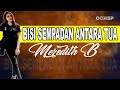 BISI SEMPADAN ANTARA TUA_MEREDITH B(OFFICIAL LYRIC VIDEO)