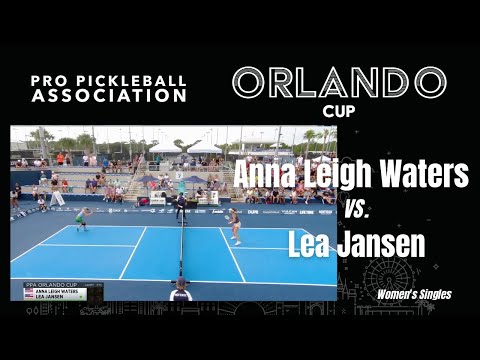 PPA Orlando Cup Anna Leigh Waters Vs Lea Jansen Women's Singles Pro Pickleball