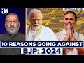 Editorial With Sujit Nair | Elections 2024: 10 Reasons Going Against BJP