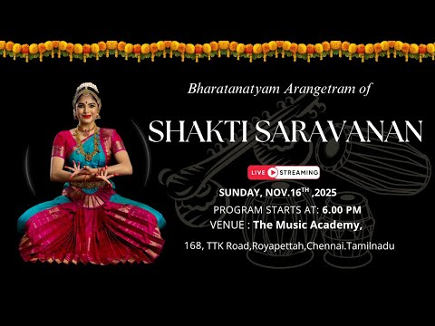 #Live: Bharatanatyam Arangetram of SHAKTI SARAVANAN | 16 November 2025