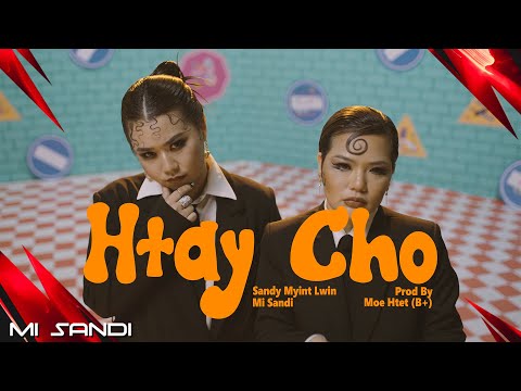 ဌေးချို - စန္ဒီမြင့်လွင် x မိစန္ဒီ l Htay Cho - Sandy Myint Lwin x Mi Sandi (Singers Version)