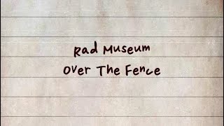 RAD MUSEUM - OVER THE FENCE [Han| Rom| Eng Lyrics]