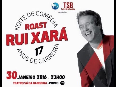 ROAST RUI  XARÁ - Dário Guerreiro & Fernando Rocha