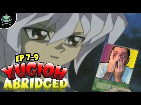 REACTING TO EVERY YUGIOH ABRIDGED! ◈ Episodes 7 - 9