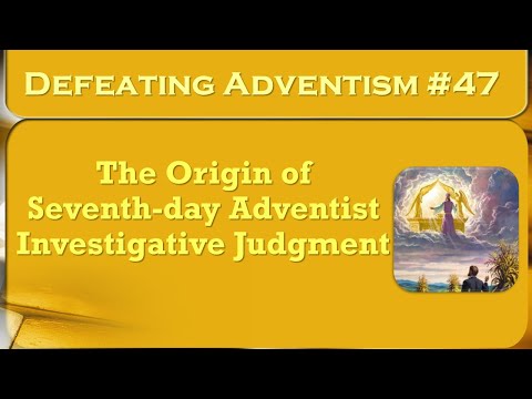 Defeating Adventism 47 – Seventh-day Adventists Doctrine Through Visions, Not the Bible