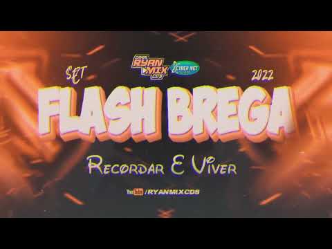 SET FLASH BREGA ( RECORDAR E VIVER ) 2K22 - DJ RYAN MIX