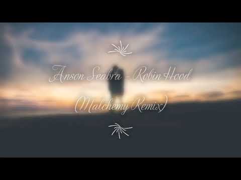 Anson seabra- Robbin hood (malchemy/DJ evil Remix