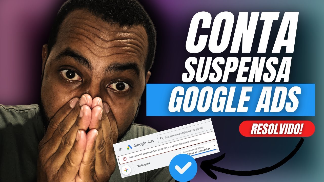 CONTA SUSPENSA - FRAUDE DE SISTEMAS GOOGLE ADS