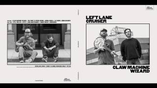 Left Lane Cruiser - The Point Is Over Flowing