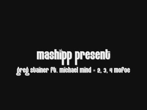 mashipp pres. - greg stainer ft. michael mind - 2, 3 mofoe.wav