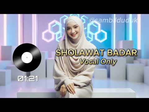 Sholawat Badar Tanpa Musik (Vocal Only) - Nissa Sabyan