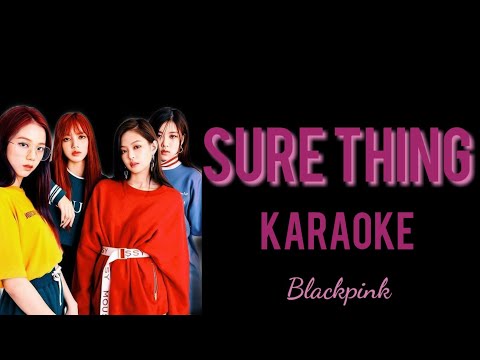 (KARAOKE) Blackpink - Sure Thing Karaoke