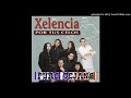 Xelencia - Por Tus Celos