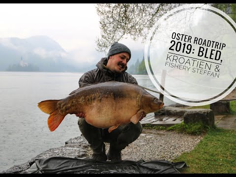 Oster Roadtrip 2019  - Bled, Kroatien & Fishery Steffan