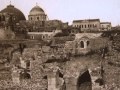Jerusalem (A rare video!) - Old originals photographs of the Holy Land from 1853 and up