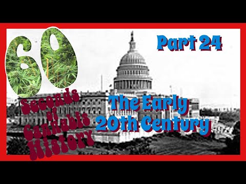 60 Seconds of Cannabis History - Part 24: The early 20th Century
