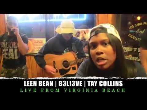 Leen Bean, Tay Collins,  and Guitarist "B3L!3VE" Live On Virginia Beach
