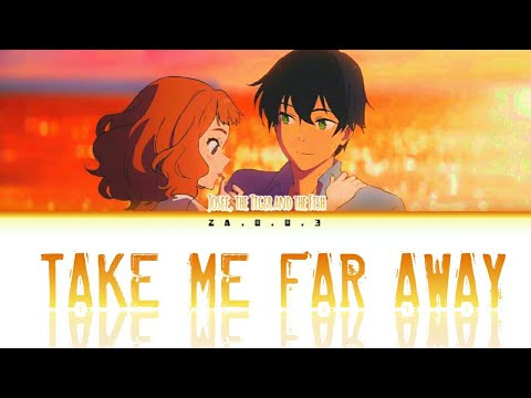 Josee,The Tiger And The Fish Insert Song / Take Me Far Away by Evan Call