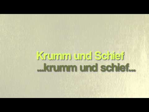 Krumm und Schief- krumm und schief