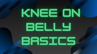 Knee On Belly Basics