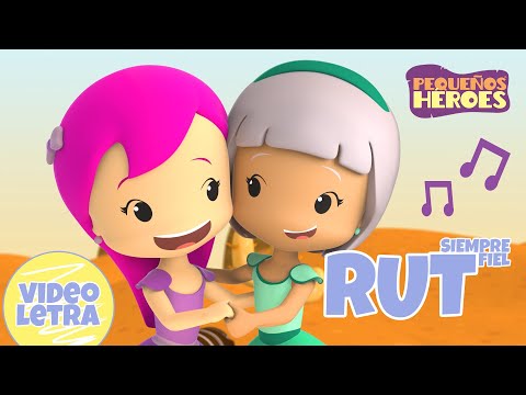 RUT SIEMPRE FIEL 💕 - VIDEOLETRA | PEQUEÑOS HEROES - Canciones infantiles cristianas Letra