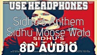Sidhu&#39;s Anthem-Sidhu Moose Wala [8D AUDIO] Ft.Sunny Malton &amp; Byg Byrd | 8D Punjabi Songs 2019