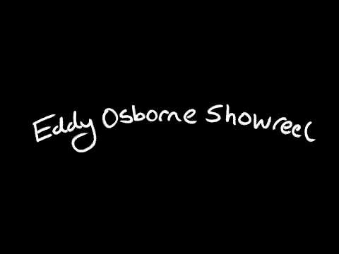 Eddy Osborne Showreel