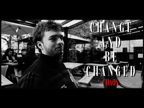 Change and be Changed: CHAOS [part III]