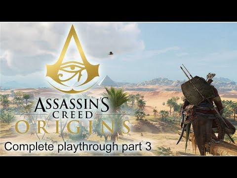 Assassin’s Creed Origins - 100% Complete walkthrough part 3 ► 1080p 60fps - No commentary ◄