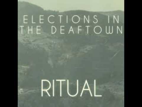 Elections In The Deaftown - RITUAL