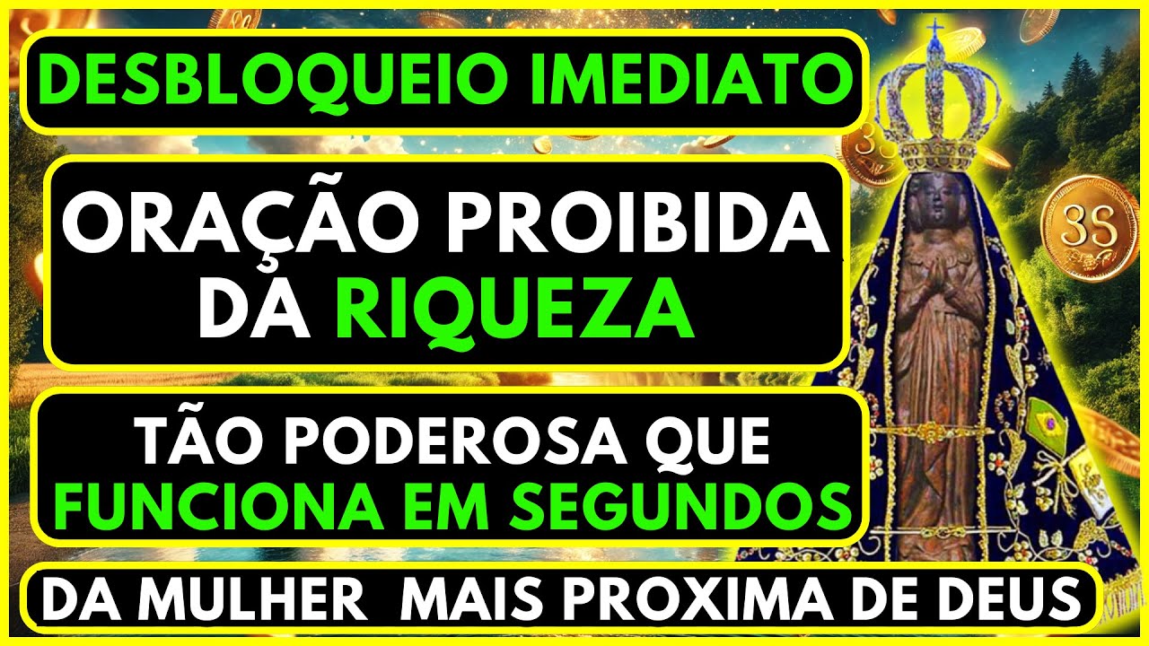 FORTE ORAÇÃO DE NOSSA SENHORA PARA DESBLOQUEIO IMEDIATO DE RIQUEZA!