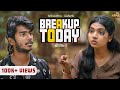 Breakup Today FT Viswamithran Sushmitha Hotspot