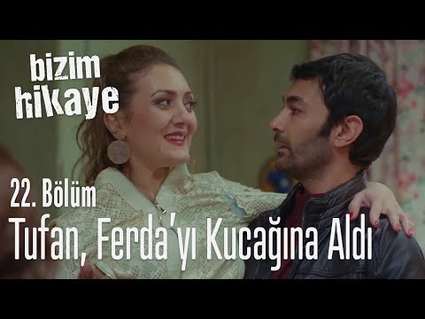 Ferda'yı kucağına aldı! - Bizim Hikaye 22. Bölüm