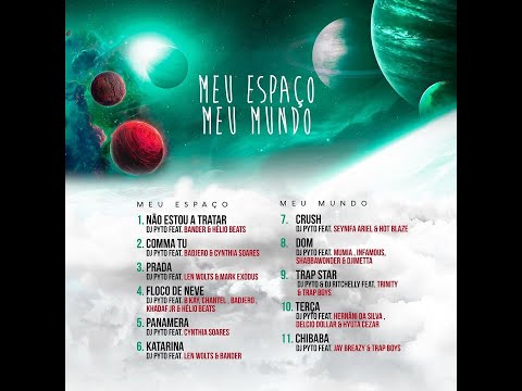 Dj Pyto - Meu espaço, Meu mundo (Álbum Completo) 2022