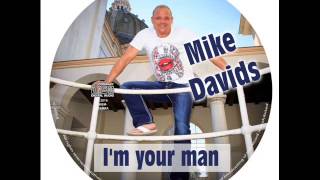 Mike Davids I'm Your Man video