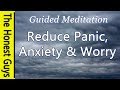 🎧Guided Meditation: Reduce Panic, Anxiety & Worry (Healing Autogenic Meditation)