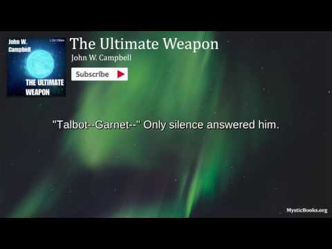 The Ultimate Weapon By John W. Campbell | Audiobook | Text