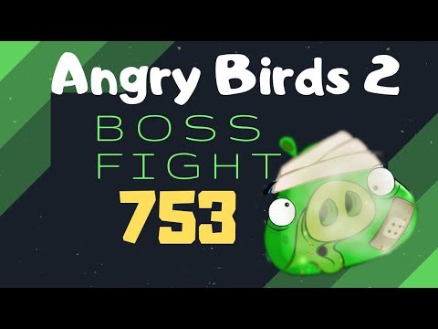 Boss Level 753 Walkthrough Angry Birds 2 Rare Chest