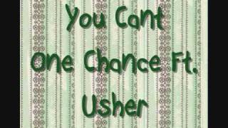 You Cant - One Chance Ft. Usher