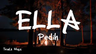 Pedih - Ella [ LIRIK LAGU ]