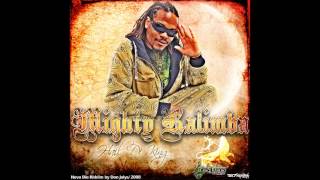 Mighty Kalimba - Hail Di King (Neva Die Riddim) - Don Jalys Production