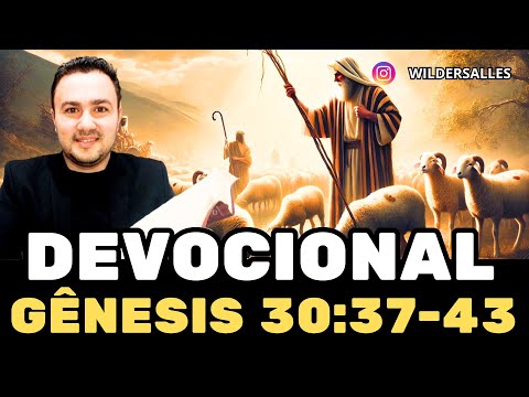 DEVOTIONAL ON GENESIS 30:37-43