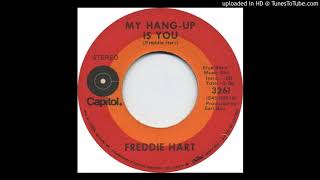 Freddie Hart My Hang-Up Is You (1972)