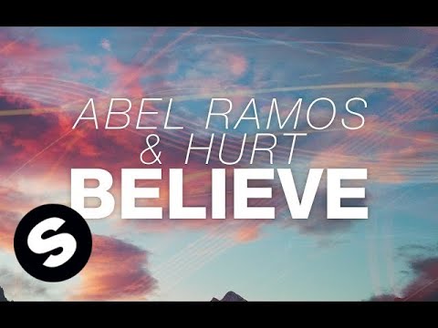 Abel Ramos & Hurt - Believe
